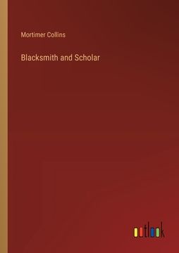 portada Blacksmith and Scholar (en Inglés)