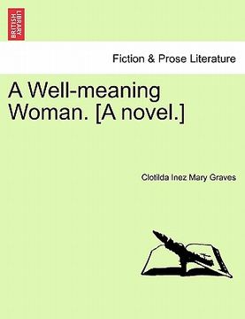portada a well-meaning woman. [a novel.] (en Inglés)