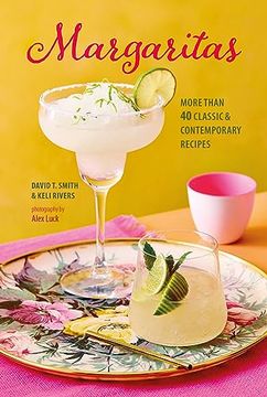portada Margaritas: More Than 45 Classic & Contemporary Recipes 