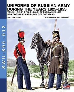 portada Uniforms of Russian Army During the Years 1825-1855 - Vol. 12: Don Cossacks; Black sea Cossacks (in English)