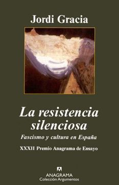 portada La Resistencia Silenciosa: Fascismo y Cultura en Espa~Na