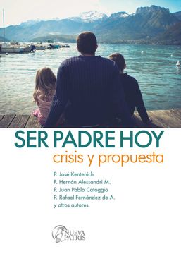 portada Ser Padre Hoy. Crisis y Propuesta (in Spanish)