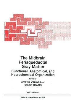 portada The Midbrain Periaqueductal Gray Matter: Functional, Anatomical, and Neurochemical Organization (en Inglés)