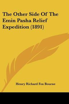 portada the other side of the emin pasha relief expedition (1891) (en Inglés)