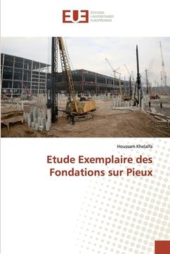 portada Etude Exemplaire des Fondations sur Pieux (en Francés)