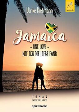 portada Jamaika - one Love: Wie ich die Liebe Fand (en Alemán)