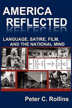 portada america reflected: language, satire, film, and the national mind (en Inglés)