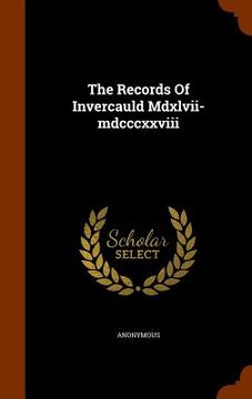 portada The Records Of Invercauld Mdxlvii-mdcccxxviii (in English)