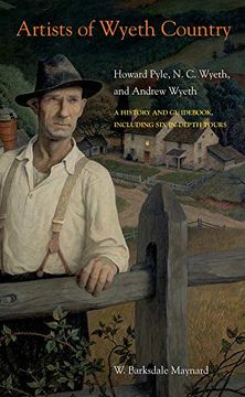 portada Artists of Wyeth Country: Howard Pyle, N. C. Wyeth, and Andrew Wyeth (en Inglés)