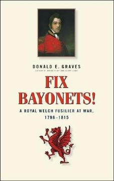 portada fix bayonets!: a royal welch fusilier at war, 1796-1815 (en Inglés)