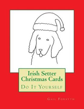 portada Irish Setter Christmas Cards: Do It Yourself (en Inglés)