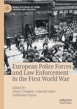 portada European Police Forces and Law Enforcement in the First World War