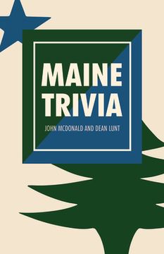 portada Maine Trivia: A Storyteller's Useful Guide to Useless Information (en Inglés)