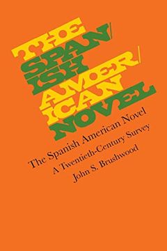portada The Spanish American Novel: A Twentieth-Century Survey (Texas pan American) (en Inglés)