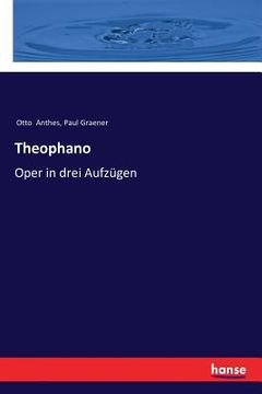 portada Theophano: Oper in drei Aufzügen (en Alemán)