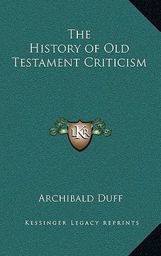 portada the history of old testament criticism (en Inglés)