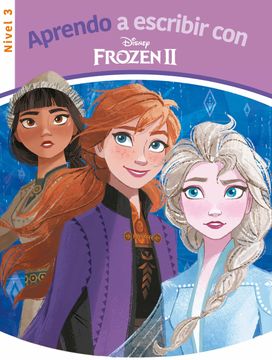 portada Aprendo a Escribir con Frozen 2 - Nivel 3 (Aprendo a Escribir con Disney)