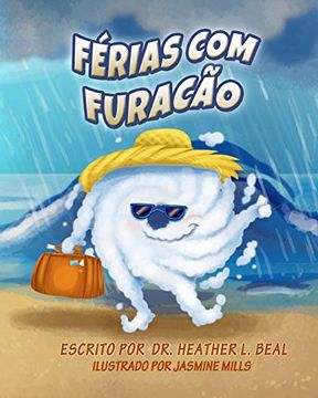 portada Férias com Furacão: Um Livro de Preparação Para Furacões (en Portugués)