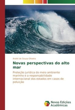 portada Novas perspectivas do alto mar: Proteção jurídica do meio ambiente marinho e a responsabilidade internacional dos estados em casos de poluição (Portuguese Edition)