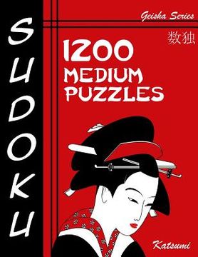 portada Sudoku Puzzle Book, 1,200 Medium Puzzles: A Geisha Series Book (en Inglés)