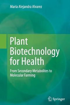 portada Plant Biotechnology for Health: From Secondary Metabolites to Molecular Farming (en Inglés)