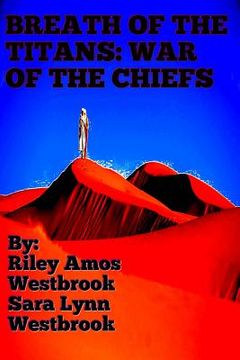 portada Breath Of The Titans: War Of The Chiefs: Book Three-A False Titanbringer (en Inglés)
