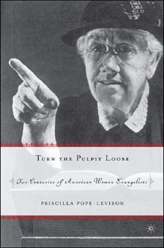 portada turn the pulpit loose: two centuries of american women evangelists (in English)