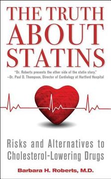 portada the truth about statins: risks and alternatives to cholesterol-lowering drugs