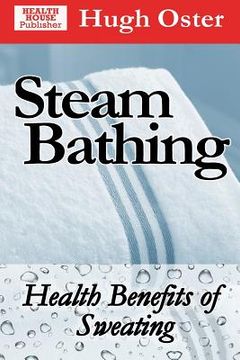 portada Steam Bathing: Health Benefits of Sweating (in English)