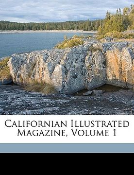 portada californian illustrated magazine, volume 1 (in English)