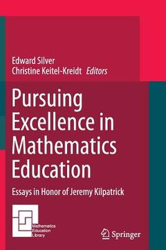 portada Pursuing Excellence in Mathematics Education: Essays in Honor of Jeremy Kilpatrick (en Inglés)
