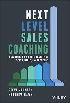 portada Next Level Sales Coaching: How to Build a Sales Team That Stays, Sells, and Succeeds (in English)