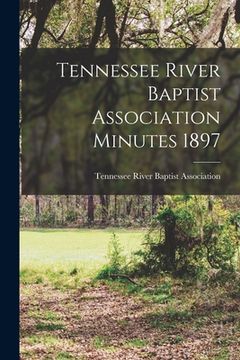portada Tennessee River Baptist Association Minutes 1897 (en Inglés)