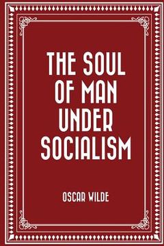 portada The Soul of Man Under Socialism