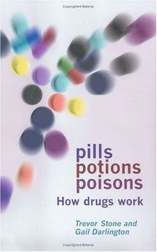 portada Pills, Potions, and Poisons: How Medicines and Other Drugs Work (en Inglés)