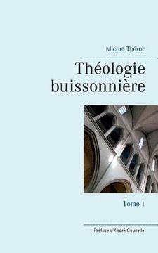 portada Théologie buissonnière: Tome 1 (in French)