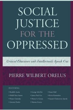 portada Social Justice for the Oppressed: Critical Educators and Intellectuals Speak Out