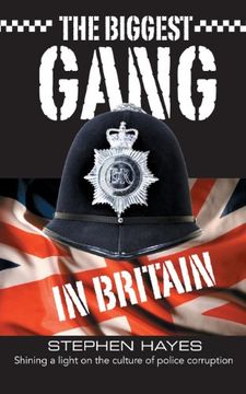 portada The Biggest Gang in Britain - Shining a Light on the Culture of Police Corruption