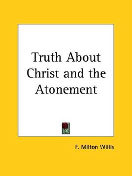 portada truth about christ and the atonement (en Inglés)