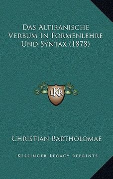 portada Das Altiranische Verbum In Formenlehre Und Syntax (1878) (en Alemán)