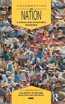 portada Celebrating the Nation: A Critical Study of Australia's Bicentenary (Australian Cultural Studies) (in English)