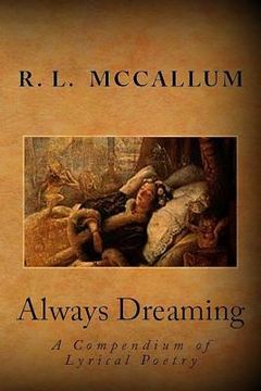 portada Always Dreaming: A Compendium of Lyrical Poetry (en Inglés)