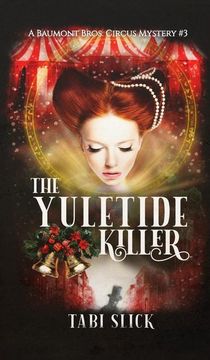 portada The Yuletide Killer (a Beaumont Bros. Circus Mystery) (en Inglés)