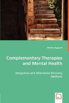 portada complementary therapies and mental health - integrative and alternative recovery methods (en Inglés)