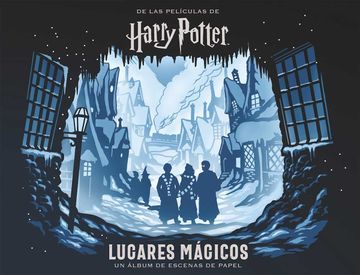 portada Harry Potter: Lugares Magicos. Un Album de Escenas de Papel