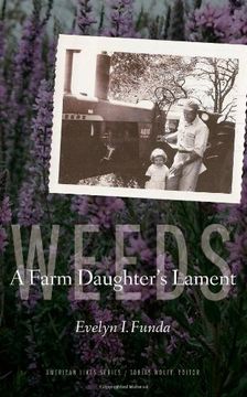 portada Weeds: A Farm Daughter's Lament (American Lives) (en Inglés)