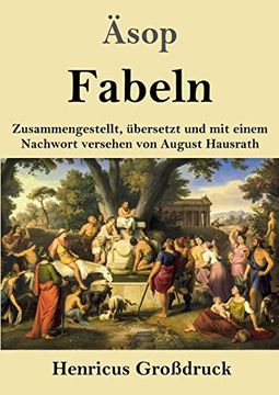 portada Fabeln (Groã Druck): Zusammengestellt; Ã¼Bersetzt und mit Einem Nachwort Versehen von August Hausrath (en Alemán)