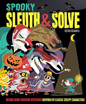 portada Sleuth & Solve: Spooky: Decode Mind-Twisting Mysteries Inspired by Classic Creepy Characters (en Inglés)