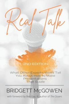 portada Real Talk: What Other Experts Won't Tell you About how to Make Presentations That Sizzle (en Inglés)