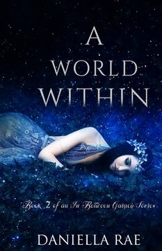 portada A World Within: An In Between Galaxy Series (en Inglés)